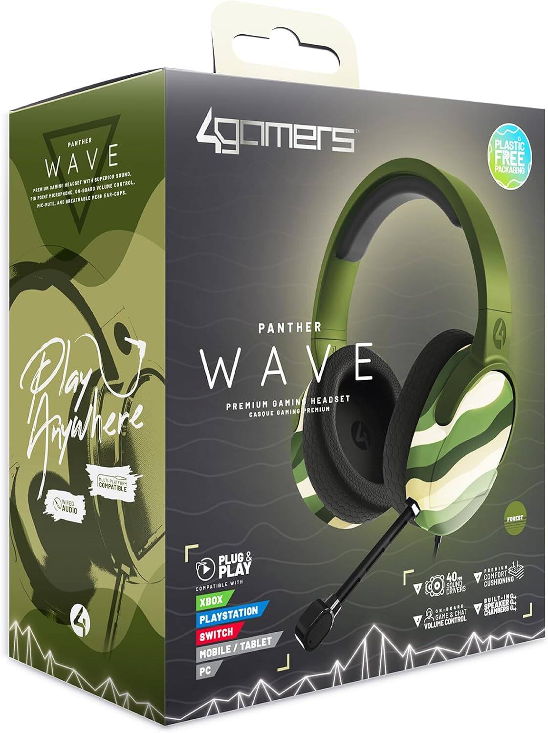 4Gamers  
Panther Wave  
Premium Gaming Headset  

Play Anywhere  

- Premium Gaming Headset with Superior Sound, Pin Point Microphone, On-Board Volume Control, Mic-Mute, and Breathable Mesh Ear-Cups.  
- Wired Audio  
- Plug & Play  
- Compatible with: XBOX, PLAYSTATION, SWITCH, MOBILE / TABLET, PC  
- 40mm Sound Drivers  
- Comfort Cushioning  
- On-Board Game & Chat Volume Control  
- Speaker & Chat Chambers  
- Plastic Free Packaging  

Forest
