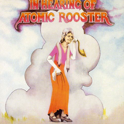  In Hearing of Atomic Rooster [CD]