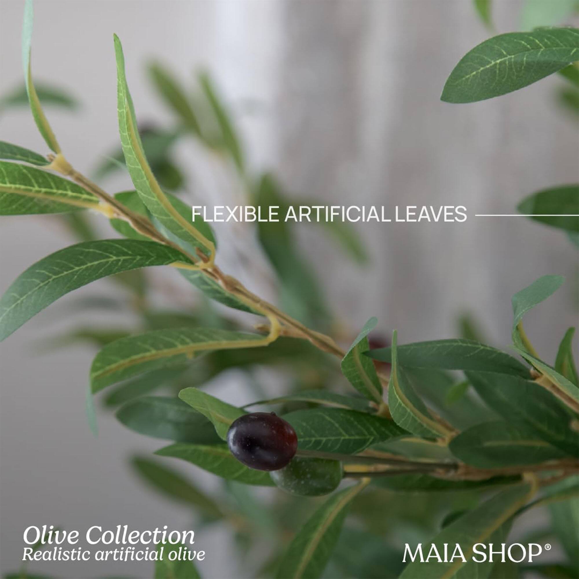 FLEXIBLE ARTIFICIAL LEAVES

Olive Collection  
Realistic artificial olive

MAIA SHOP®