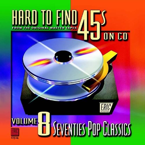  Hard to Find 45's on CD, Vol. 8: 70's Pop Classics [CD]