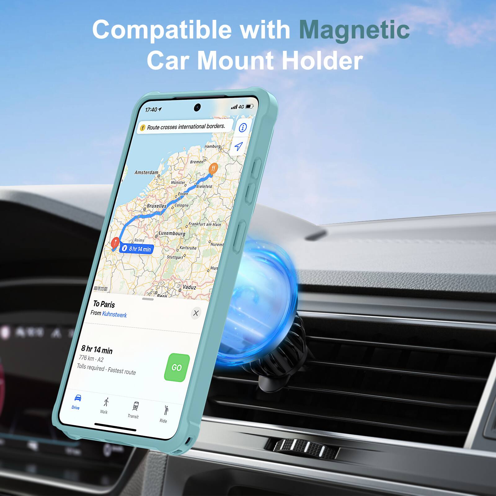 Compatible with Magnetic Car Mount Holder

17:40  
4G  
Route crosses international borders.  
Mamdbuerg, Amsterdam, Bremen, Münster, Miat TEsPO, Bruxelles, Cologne, Frankfurt am Main, Luxemburg, Reims, Nuremberg, Karlsruhe, Sedigart, Munich  
To Paris  
From Kuhnstwerk  
8 hr 14 min  
776 km - A2  
Tolls required - Fastest route  
GO  

Drive  
Walk  
Transit  
Ride