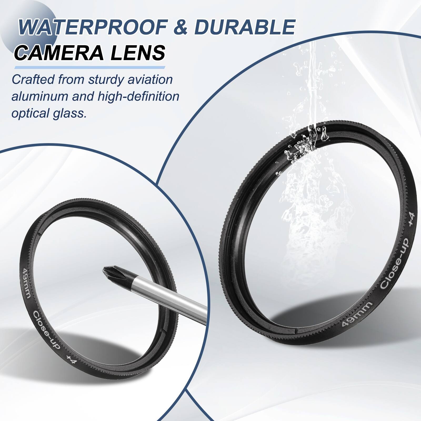 WATERPROOF & DURABLE CAMERA LENS  
Crafted from sturdy aviation aluminum and high-definition optical glass.  

49mm Close-up +4  
49mm Close-up +4