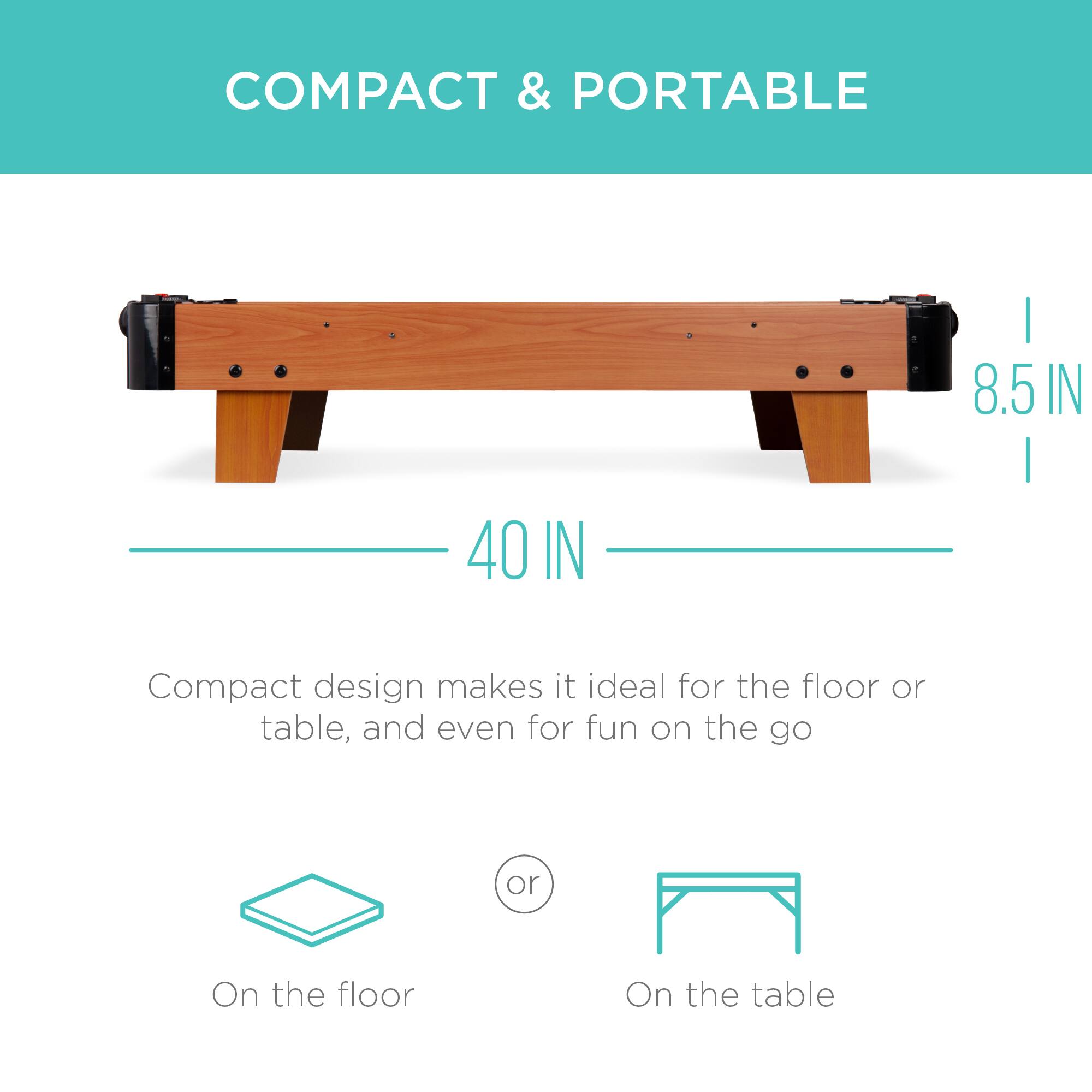 COMPACT & PORTABLE

40 IN | 8.5 IN

Compact design makes it ideal for the floor or table, and even for fun on the go

On the floor or On the table