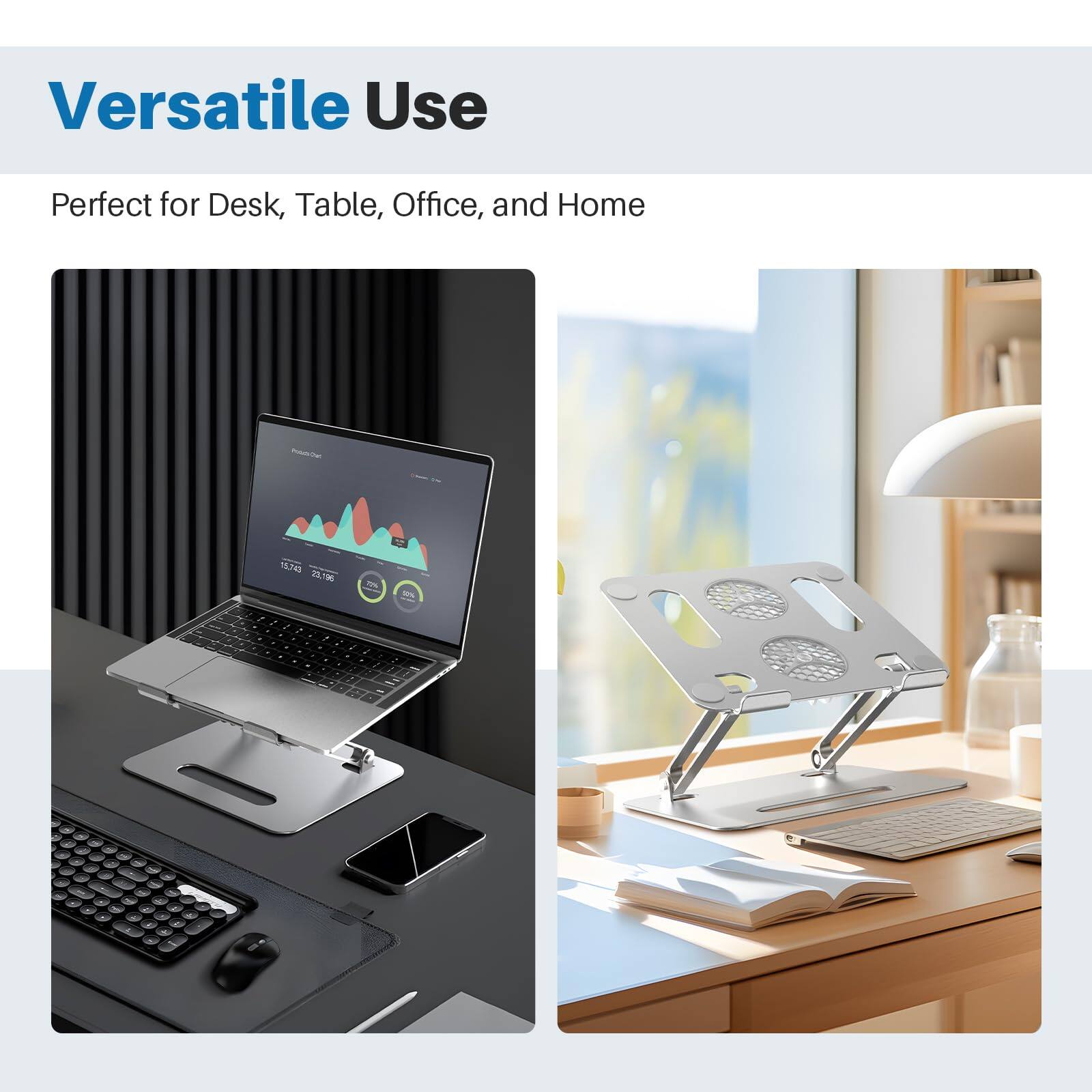 Versatile Use  
Perfect for Desk, Table, Office, and Home