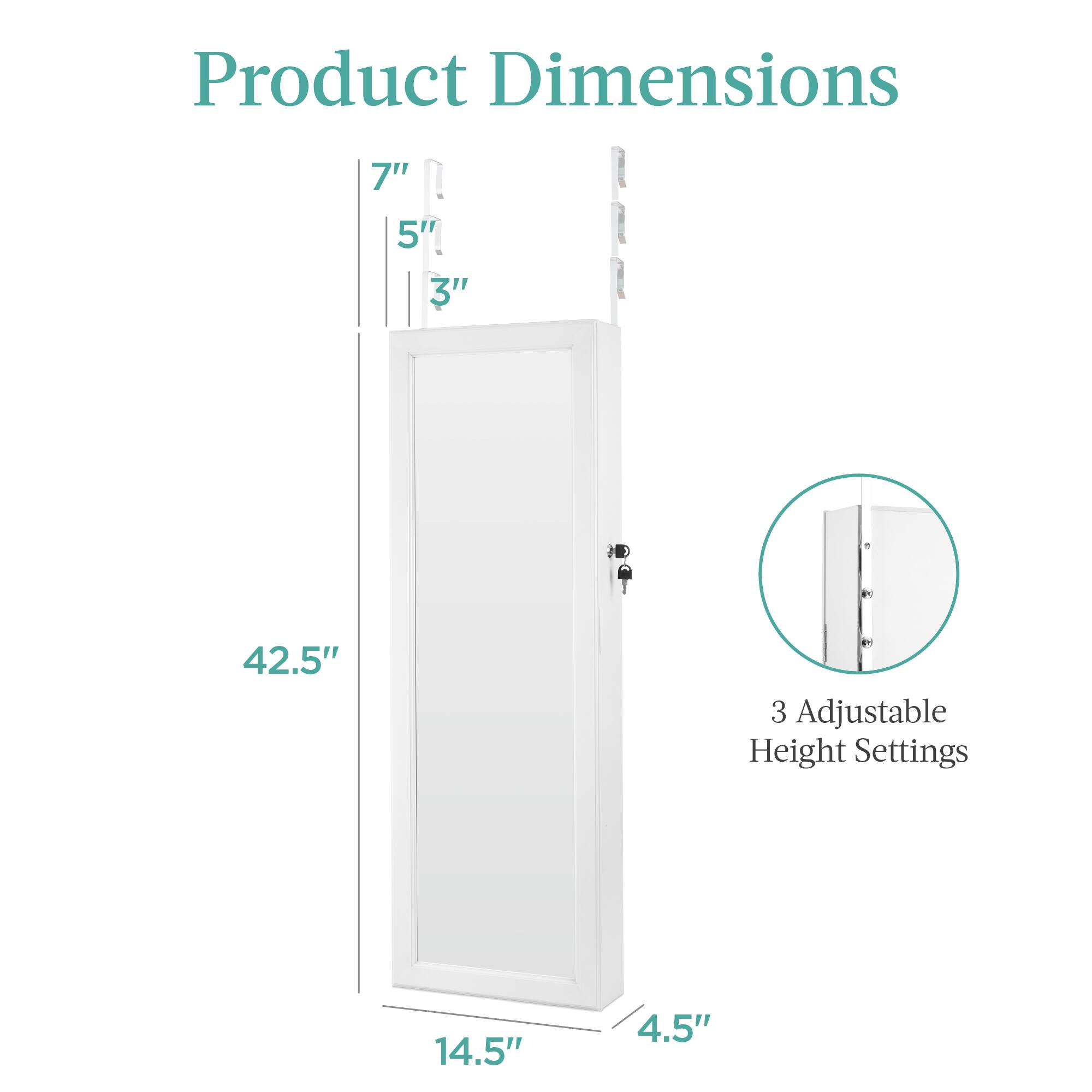 Product Dimensions: 7" x 5" x 3" - F 42.5" x 14.5" x 4.5"

3 Adjustable Height Settings