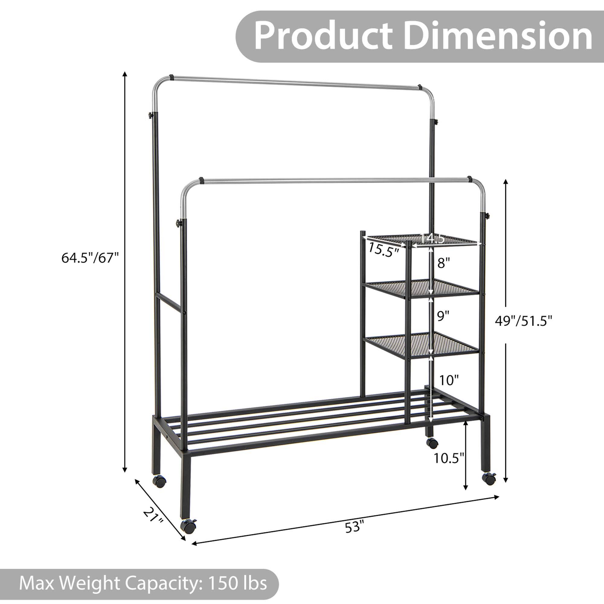 Product Dimension: 64.5"/67", 15.5", 8", 9", 49"/51.5", 10", 10.5", 21", 53"

Max Weight Capacity: 150 lbs