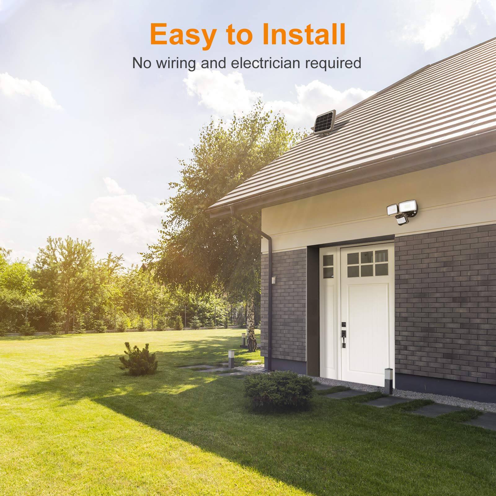 Easy to Install  
No wiring and electrician required