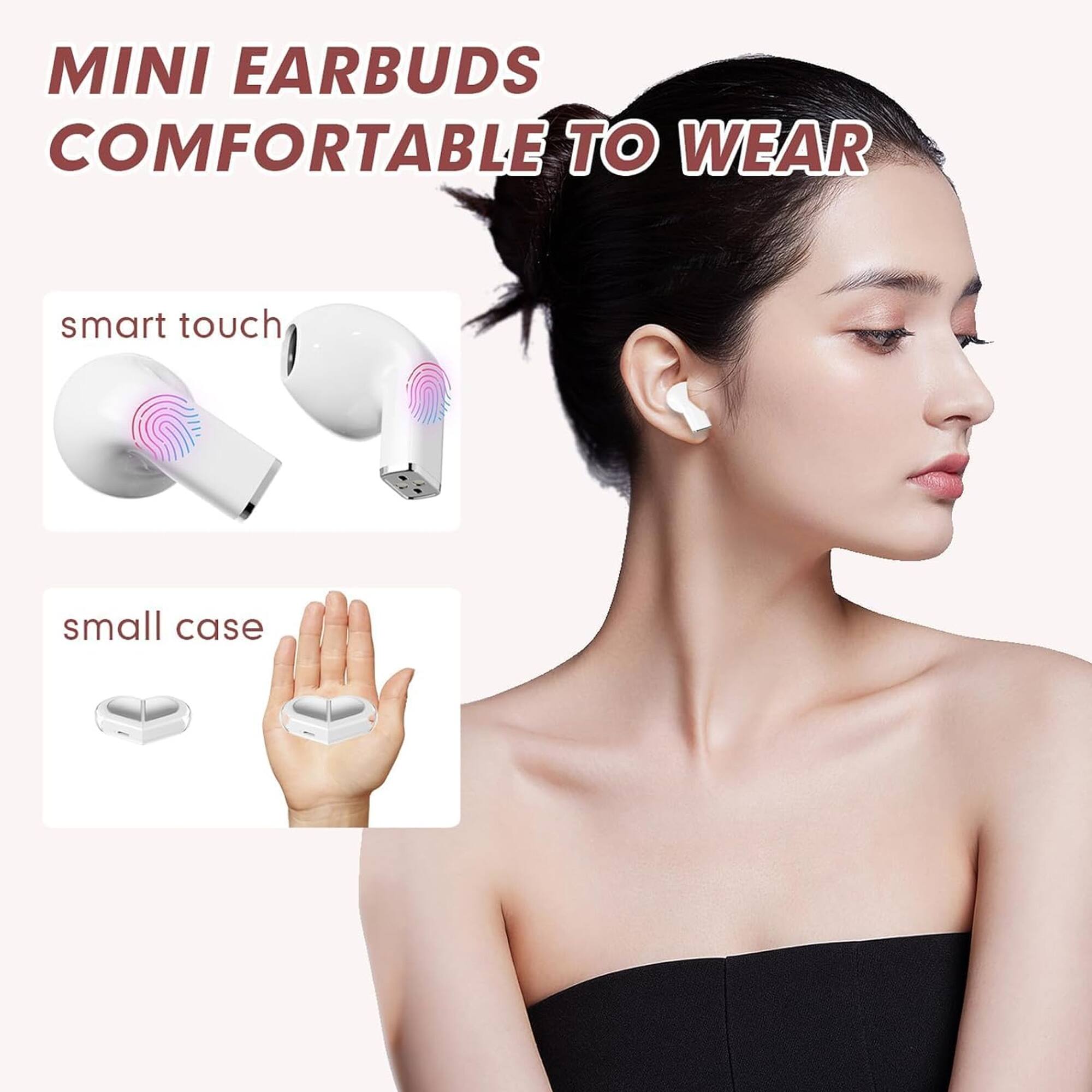 MINI EARBUDS  
COMFORTABLE TO WEAR

smart touch

small case