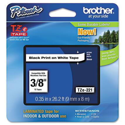 **P-touch®**
ELECTRONIC LABELING SYSTEM
**brother®**
at your side
**TZe TAPE**
Compatible with P-touch® labelers that use TZe tape
**Black Print on White Tape**
**Compatible With Machines That Use**
3/8" TZe Tapes
**TZe-221**
0.35 in x 26.2 ft (9 mm x 8 m)
**LAMINATED tape for INDOOR & OUTDOOR use**
**WITHSTANDS**
- Abrasion
- UV
- Heat & Cold
- Spills
**Same Durable Labels!**
**Now!**
Eco-Friendly Packaging
**Using 80% less plastic than before!**
**ACTUAL TAPE WIDTH**
9mm
**Eco-Friendly Packaging**