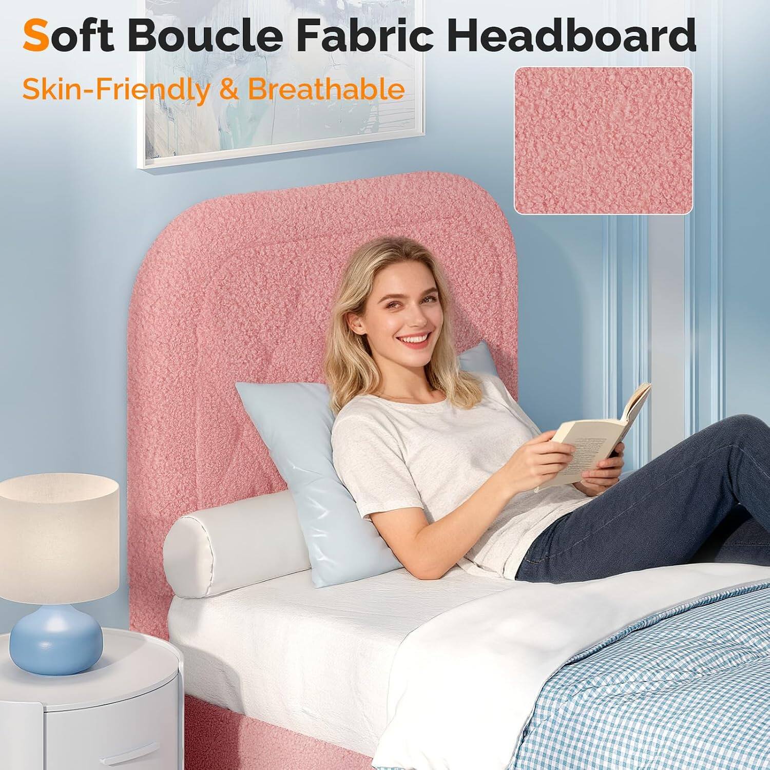 Soft Boucle Fabric Headboard  
Skin-Friendly & Breathable