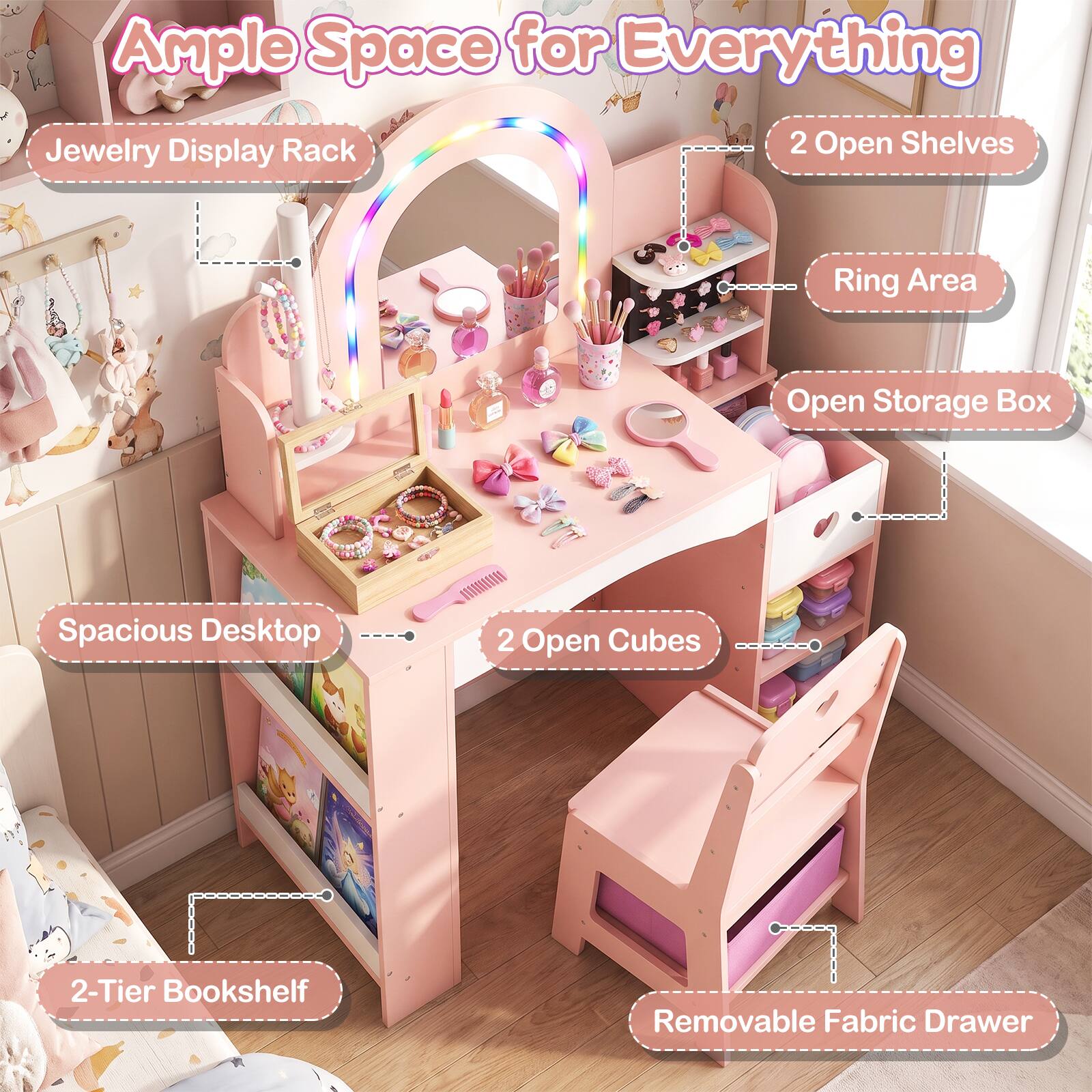 Ample Space for Everything

- Jewelry Display Rack
- 2 Open Shelves
- Ring Area
- Open Storage Box
- Spacious Desktop
- 2 Open Cubes
- 2-Tier Bookshelf
- Removable Fabric Drawer