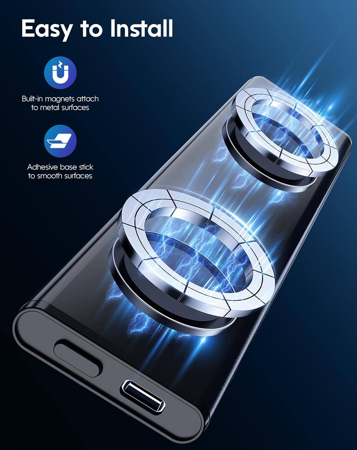 Easy to Install

Built-in magnets attach to metal surfaces

Adhesive base stick to smooth surfaces