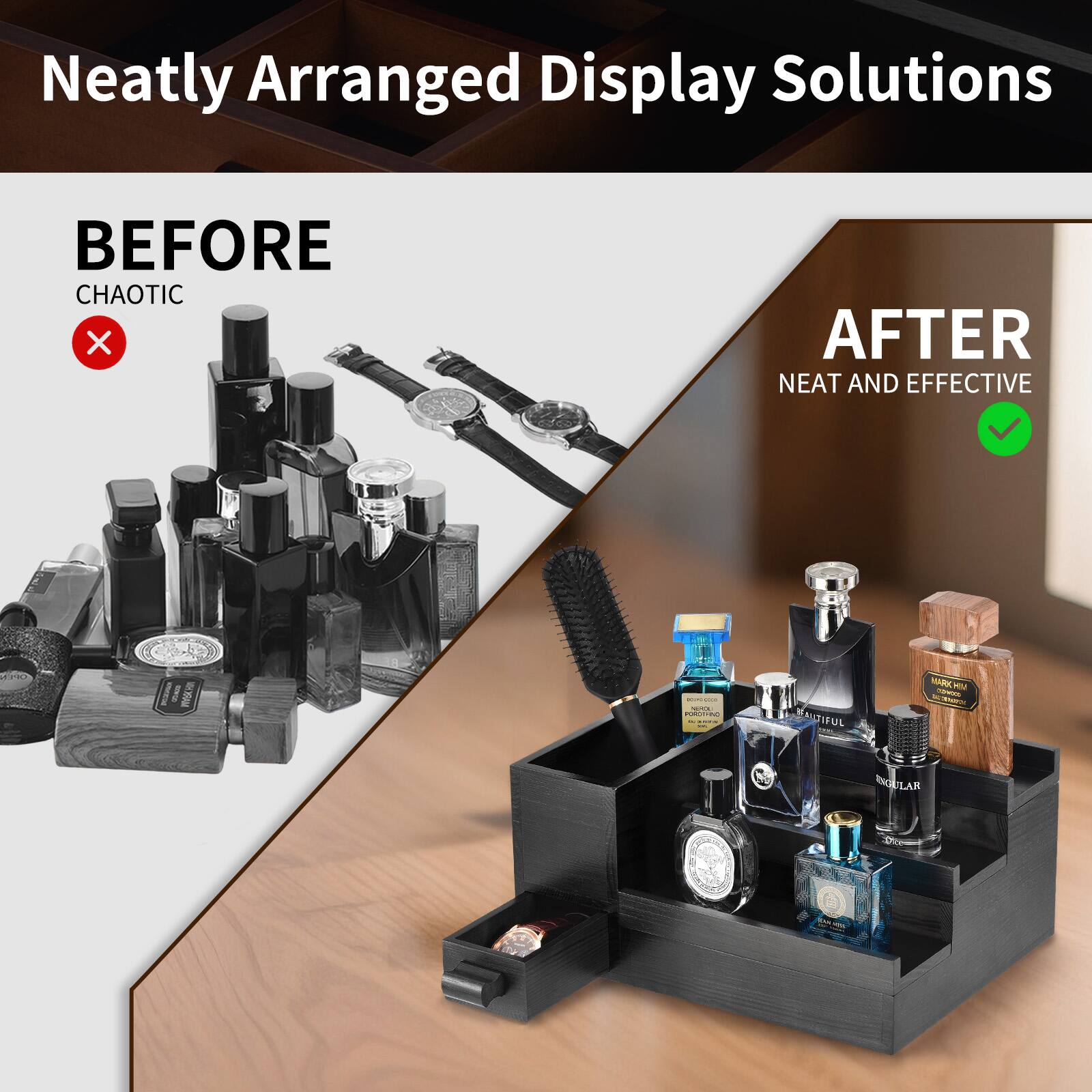 Neatly Arranged Display Solutions

BEFORE  
CHAOTIC

AFTER  
NEAT AND EFFECTIVE