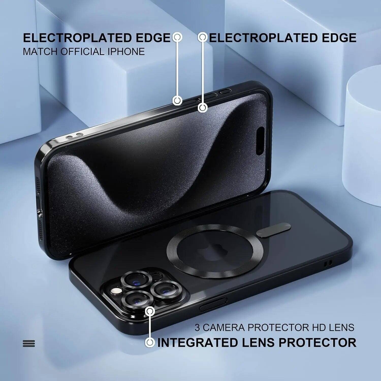 ELECTROPLATED EDGE  
MATCH OFFICIAL IPHONE  

ELECTROPLATED EDGE  

3 CAMERA PROTECTOR HD LENS  
INTEGRATED LENS PROTECTOR