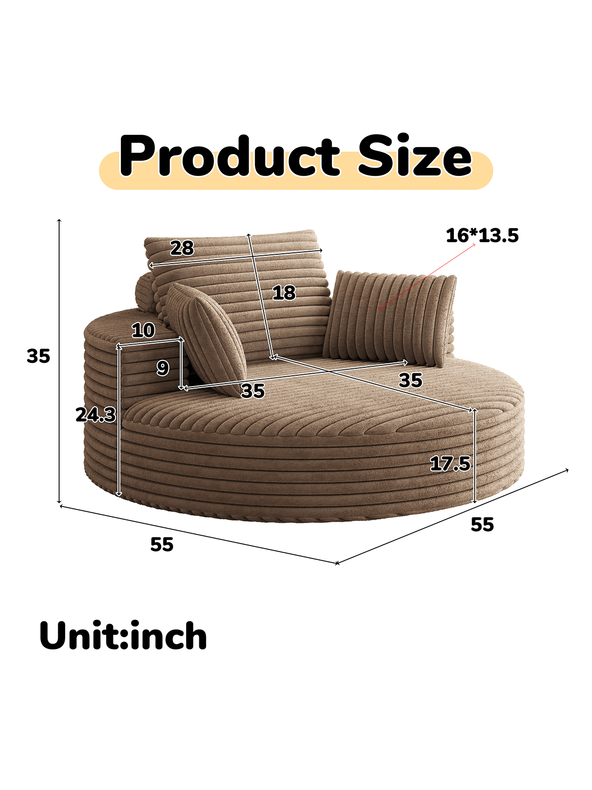 Product Size  
28 16*13.5 18 35 10 9 24.3 35 35 17.5 55 55  
Unit: inch