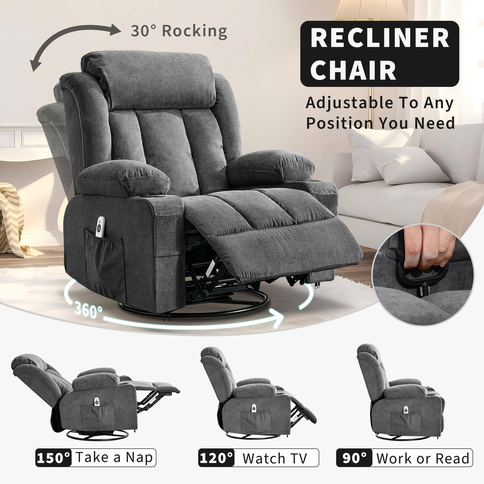 RECLINER CHAIR  
Adjustable To Any Position You Need  

30° Rocking  
360°  
150° Take a Nap  
120° Watch TV  
90° Work or Read