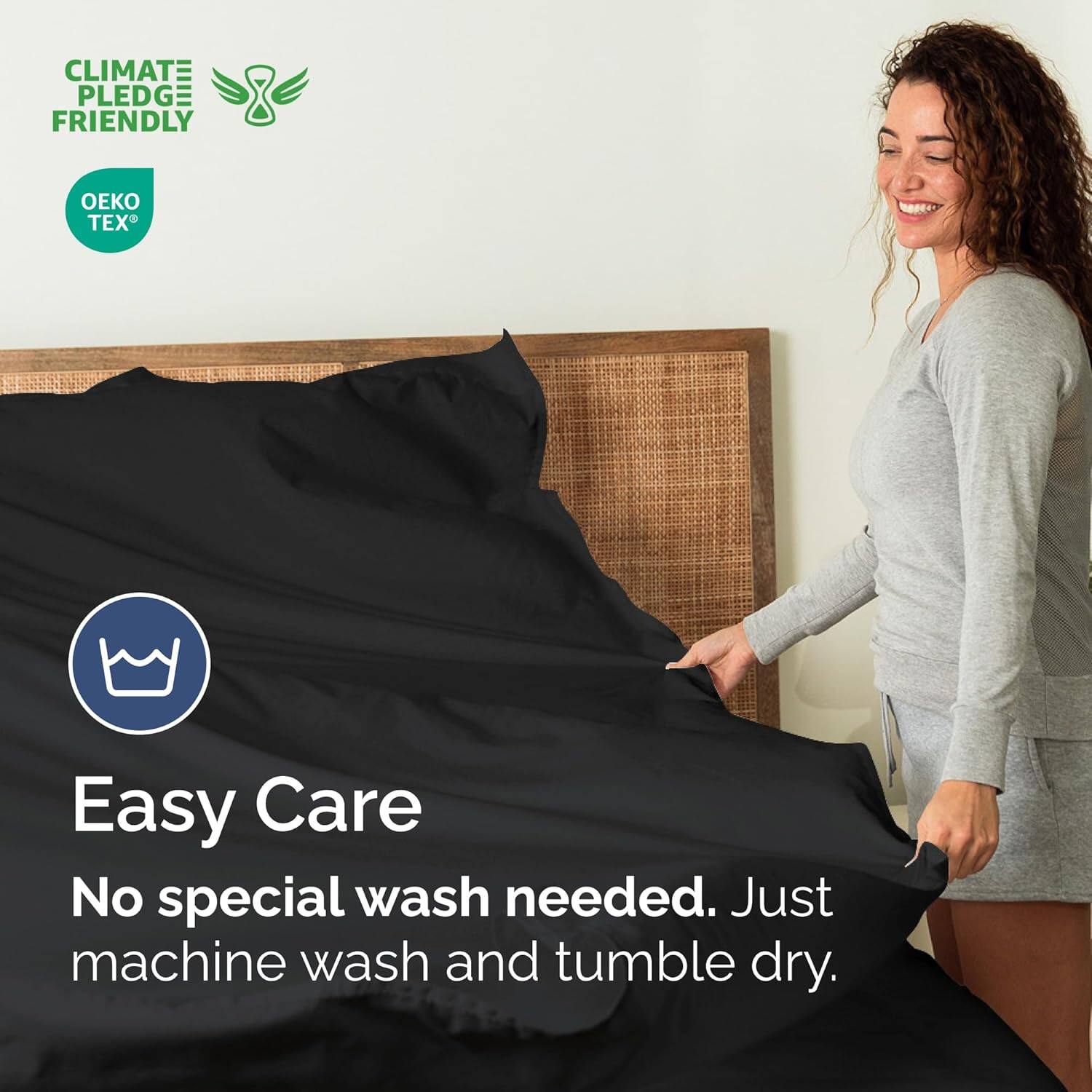 CLIMATE PLEDGE FRIENDLY  
OEKO TEX  

Easy Care  
No special wash needed. Just machine wash and tumble dry.