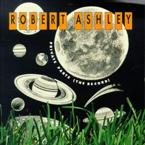 Robert Ashley - Private Parts (The Record)   - COMPACT DISCS [CD] price history on PriceWatchPro