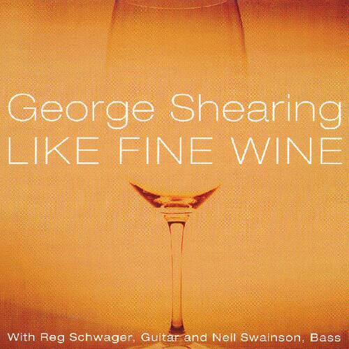 George Shearing - Like Fine Wine   - COMPACT DISCS [CD] price history on PriceWatchPro