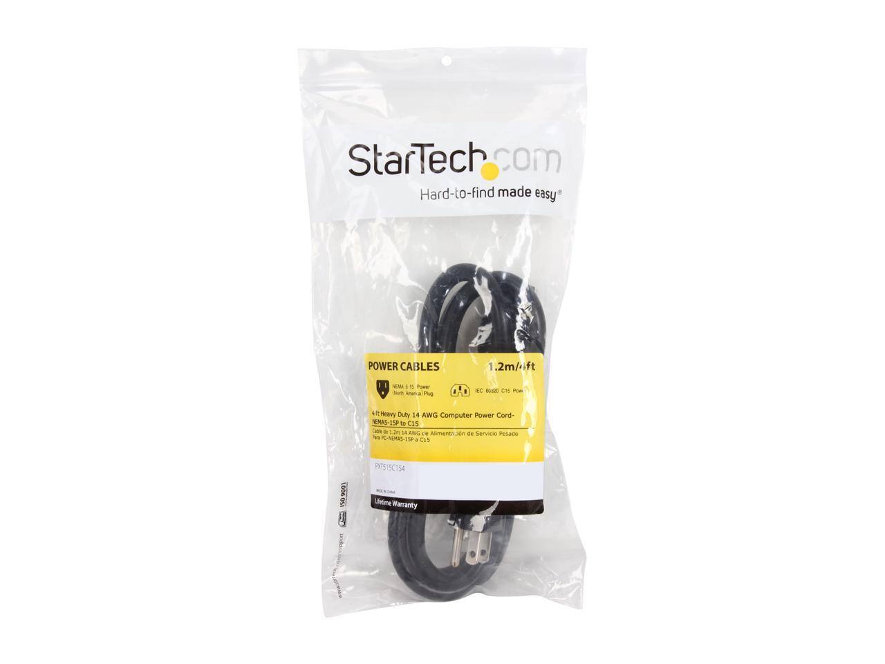 StarTech.com  
Hard-to-find made easy

POWER CABLES  
1.2m/4ft  
NEMA 5-15 Power NOVA Americula Plug  
EC 60320 C15 Power  
44t Heavy Duty 14 AWG Computer Power Cord - NEMAS-15P to C15 Cable size 1.2m 14 AWG Alimentación de Servicio Pesado Para C-NEMAS-15P 1 C15  
PXTS15C154  
50900 50  
Lifetime Warranty