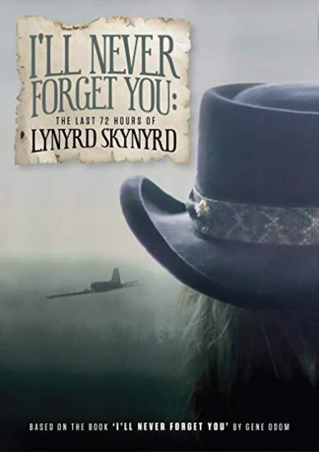 Front. Lynyrd Skynyrd - I'll Never Forget You: The Last 72 Hours of Lynyrd Skynyrd   - DVD.