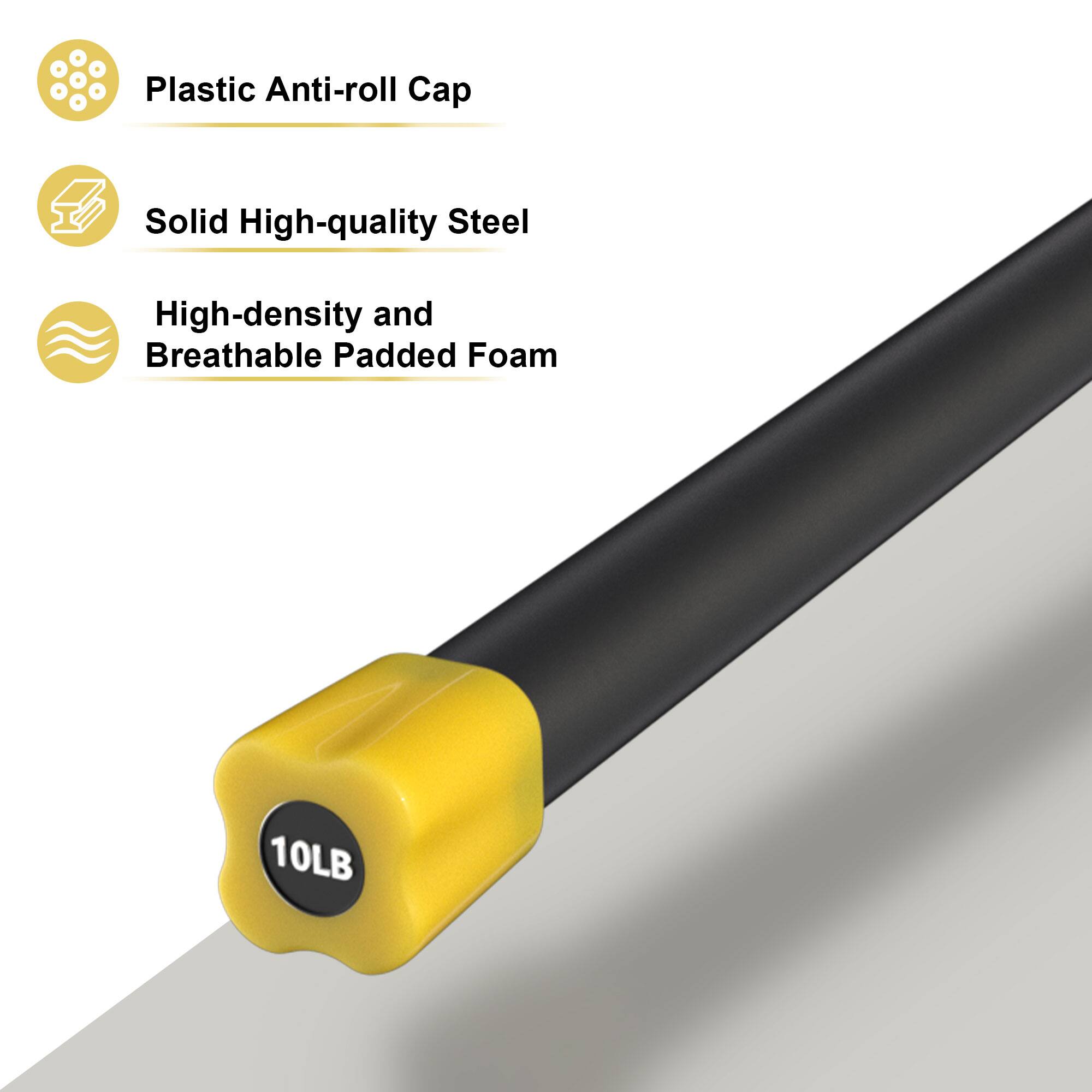 Plastic Anti-roll Cap  
Solid High-quality Steel  
High-density and Breathable Padded Foam  
10LB