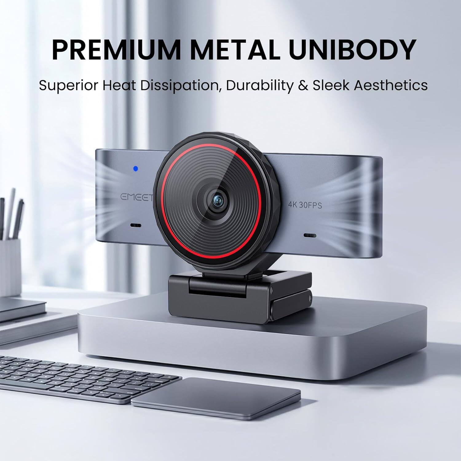 PREMIUM METAL UNIBODY  
Superior Heat Dissipation, Durability & Sleek Aesthetics  
EMEET 4K 30FPS