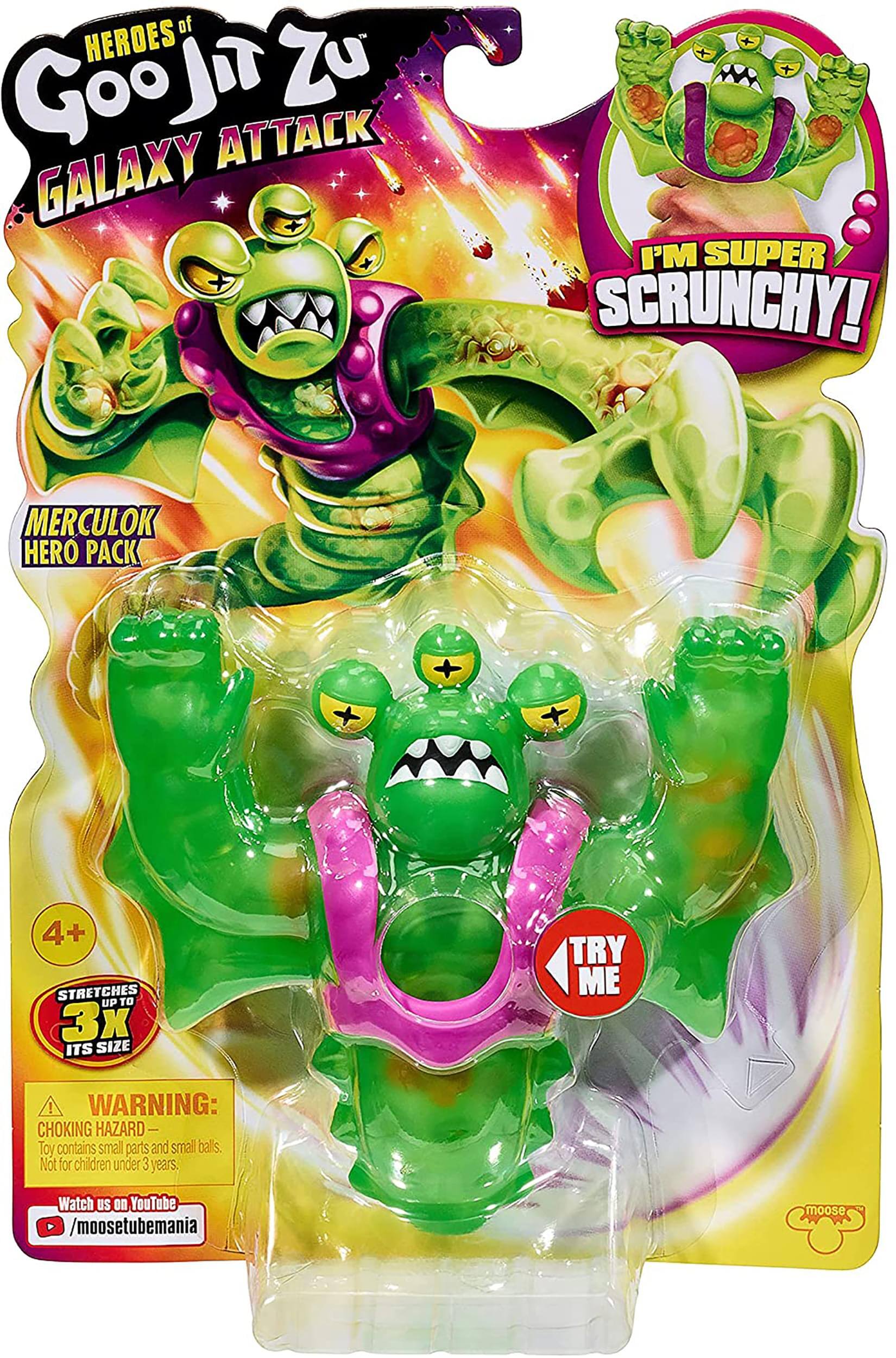 HEROES of Goo Jit Zu GALAXY ATTACK

I'M SUPER SCRUNCHY!

MERCULOK HERO PACK

4+ STRETCHES UP TO 3X ITS SIZE

TRY ME

WARNING: CHOKING HAZARD - Toy contains small parts and small balls. Not for children under 3 years.

Watch us on YouTube /moosetubemania
