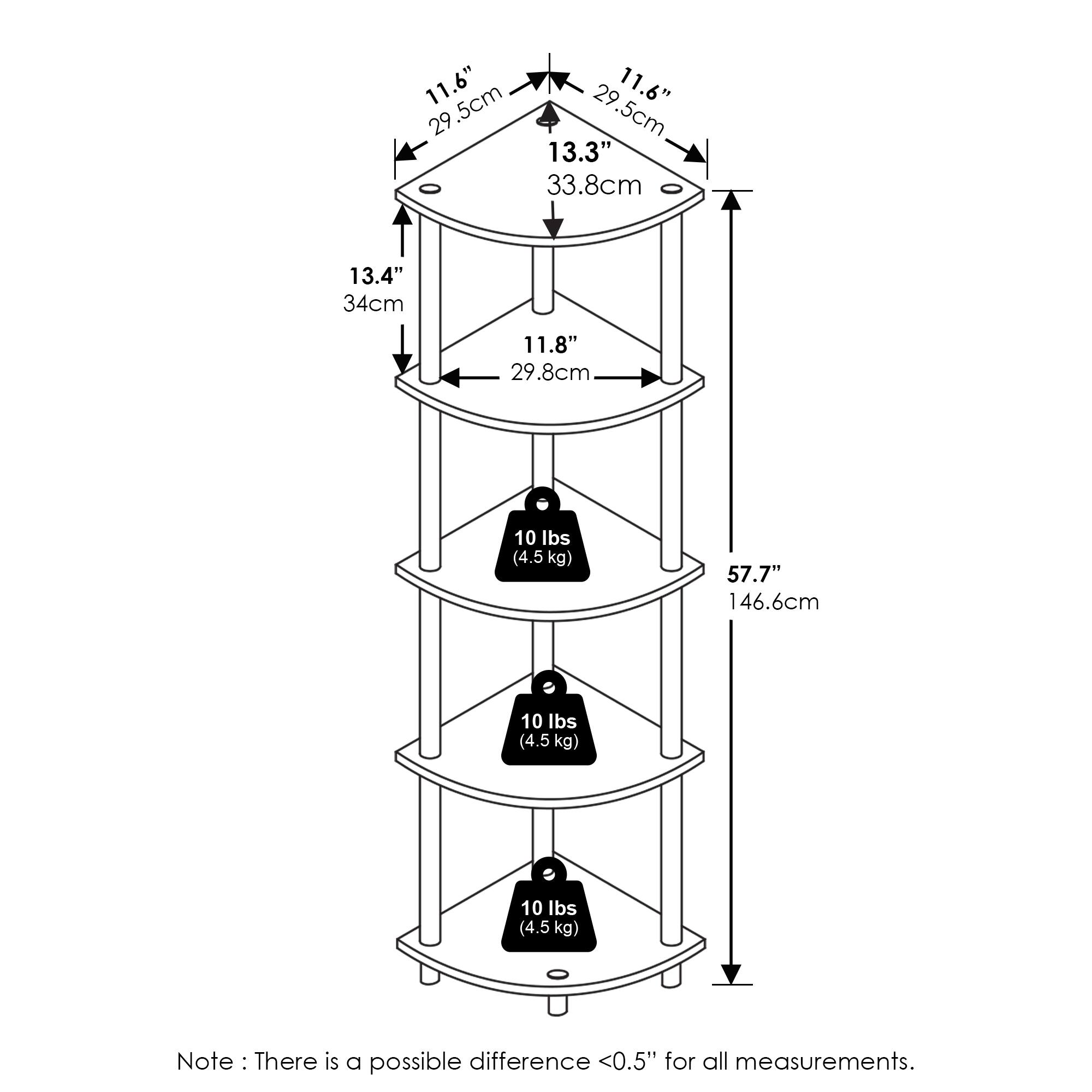 11.6" 29.5cm  
13.3" 33.8cm  
13.4" 34cm  
11.8" 29.8cm  
10 lbs (4.5 kg)  
57.7" 146.6cm  

Note: There is a possible difference <0.5" for all measurements.
