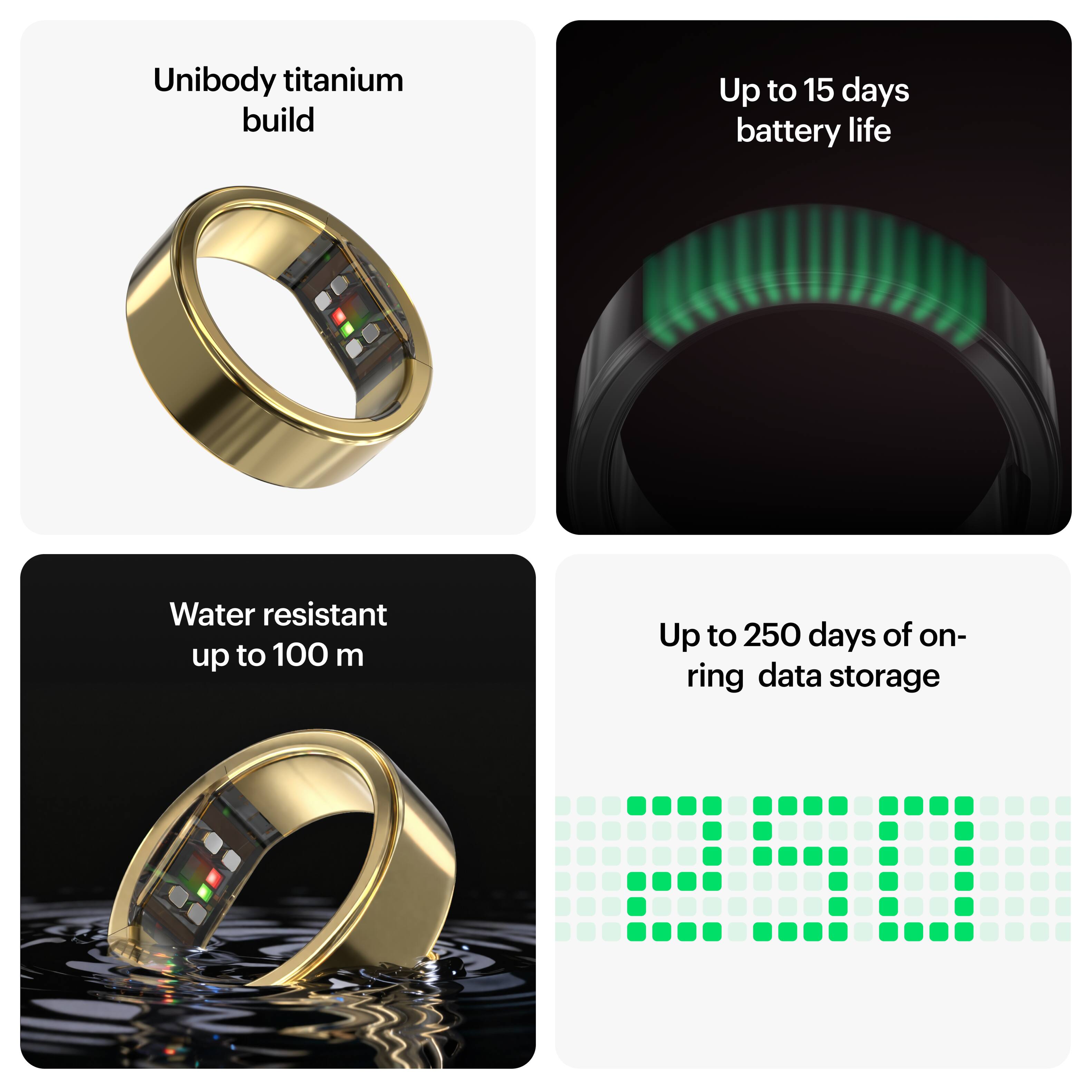 - Unibody titanium build
- Up to 15 days battery life
- Water resistant up to 100 m
- Up to 250 days of on-ring data storage