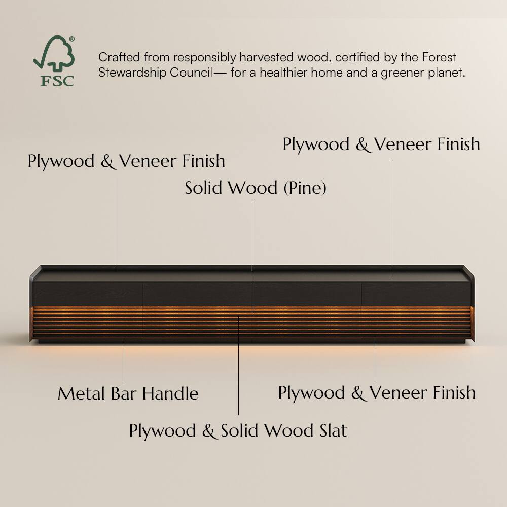 Crafted from responsibly harvested wood, certified by the Forest Stewardship Council— for a healthier home and a greener planet.

Plywood & Veneer Finish  
Solid Wood (Pine)  
Metal Bar Handle  
Plywood & Veneer Finish  
Plywood & Solid Wood Slat