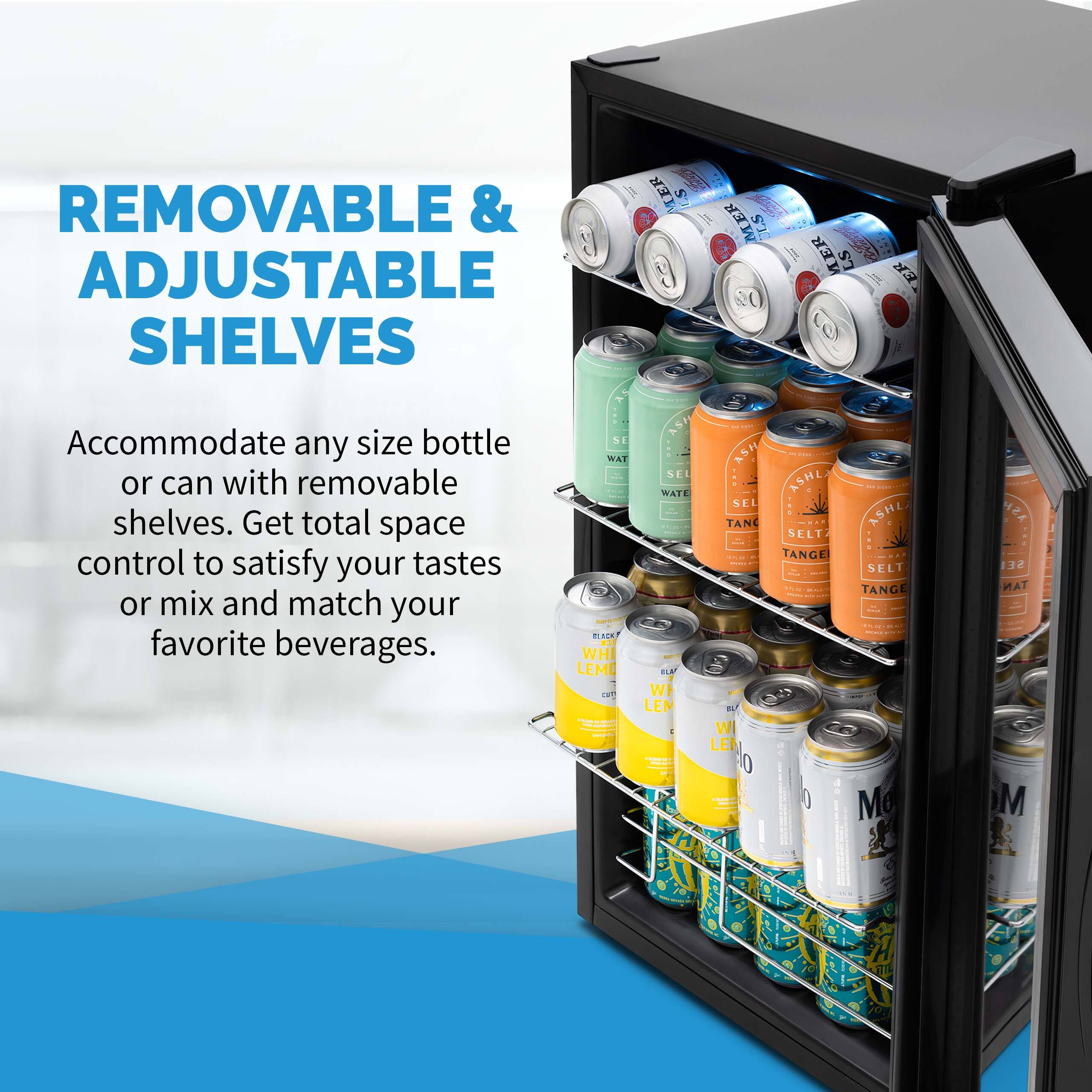 REMOVABLE & ADJUSTABLE SHELVES

Accommodate any size bottle or can with removable shelves. Get total space control to satisfy your tastes or mix and match your favorite beverages.