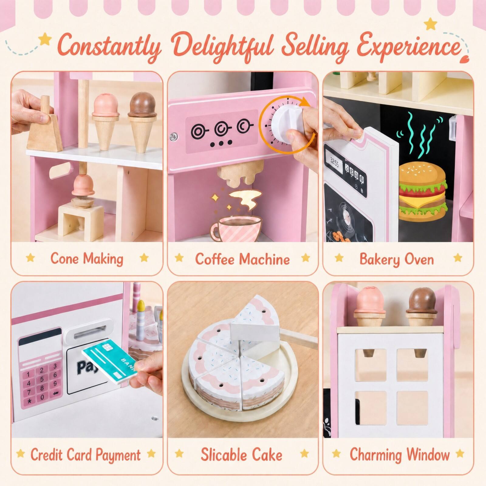 Constantly Delightful Selling Experience

- Cone Making
- Coffee Machine
- Bakery Oven
- Credit Card Payment
- Slicable Cake
- Charming Window