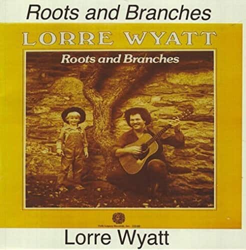 Lorre Wyatt - Roots & Branches  - COMPACT DISCS