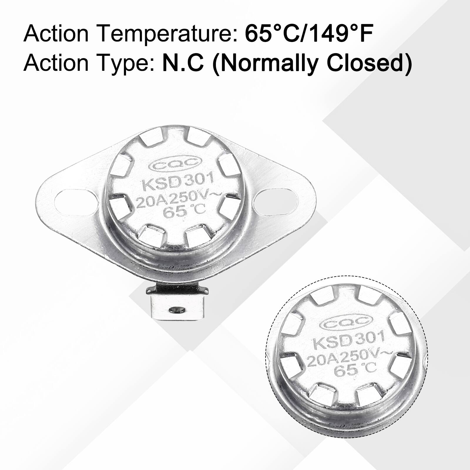 Action Temperature: 65°C/149°F  
Action Type: N.C (Normally Closed)  
CQC KSD301 20A250V~  
CQC KSD301 20A250V  
65°C