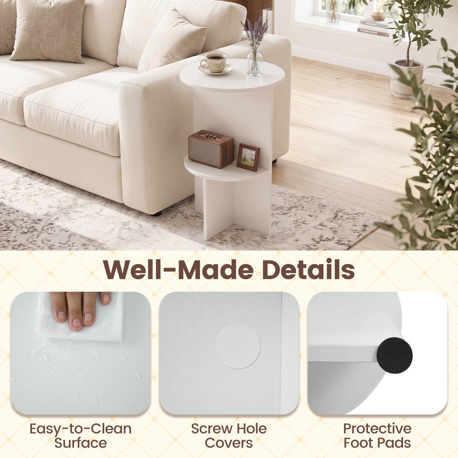 Well-Made Details

- Easy-to-Clean Surface
- Screw Hole Covers
- Protective Foot Pads