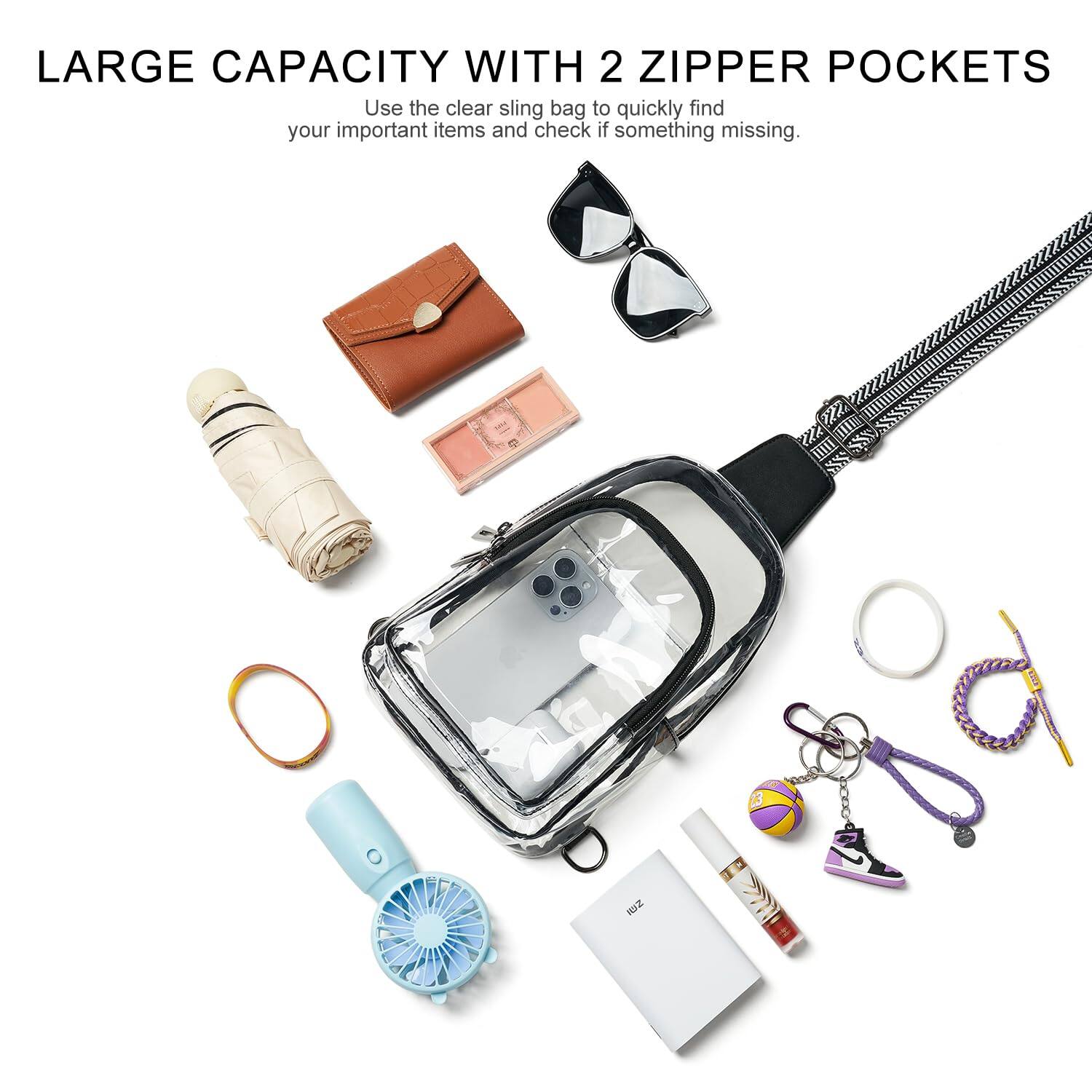 LARGE CAPACITY WITH 2 ZIPPER POCKETS

Use the clear sling bag to quickly find your important items and check if something is missing.