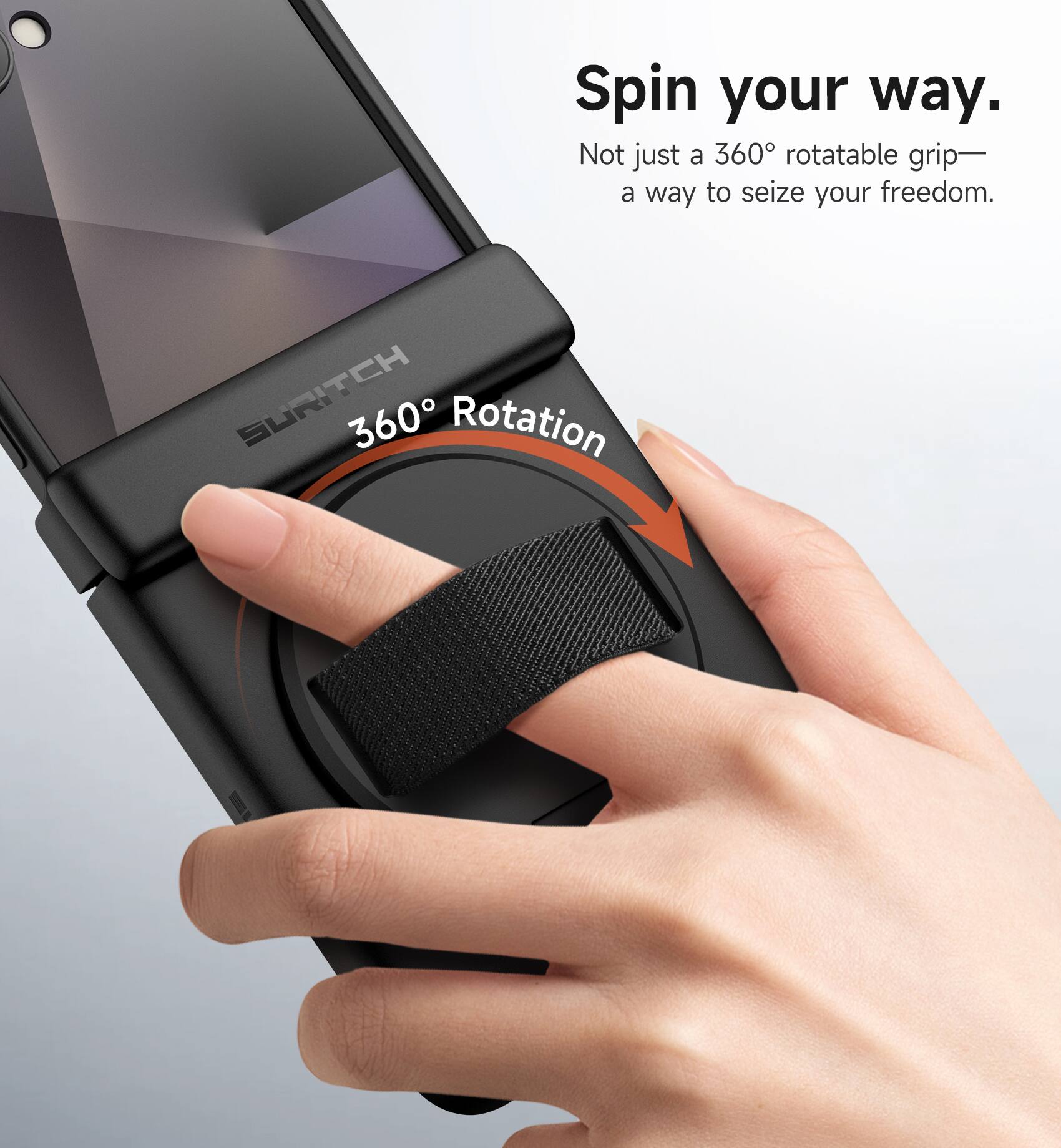 Spin your way.  
Not just a 360° rotatable grip—  
a way to seize your freedom.  

SURITCH  
360° Rotation