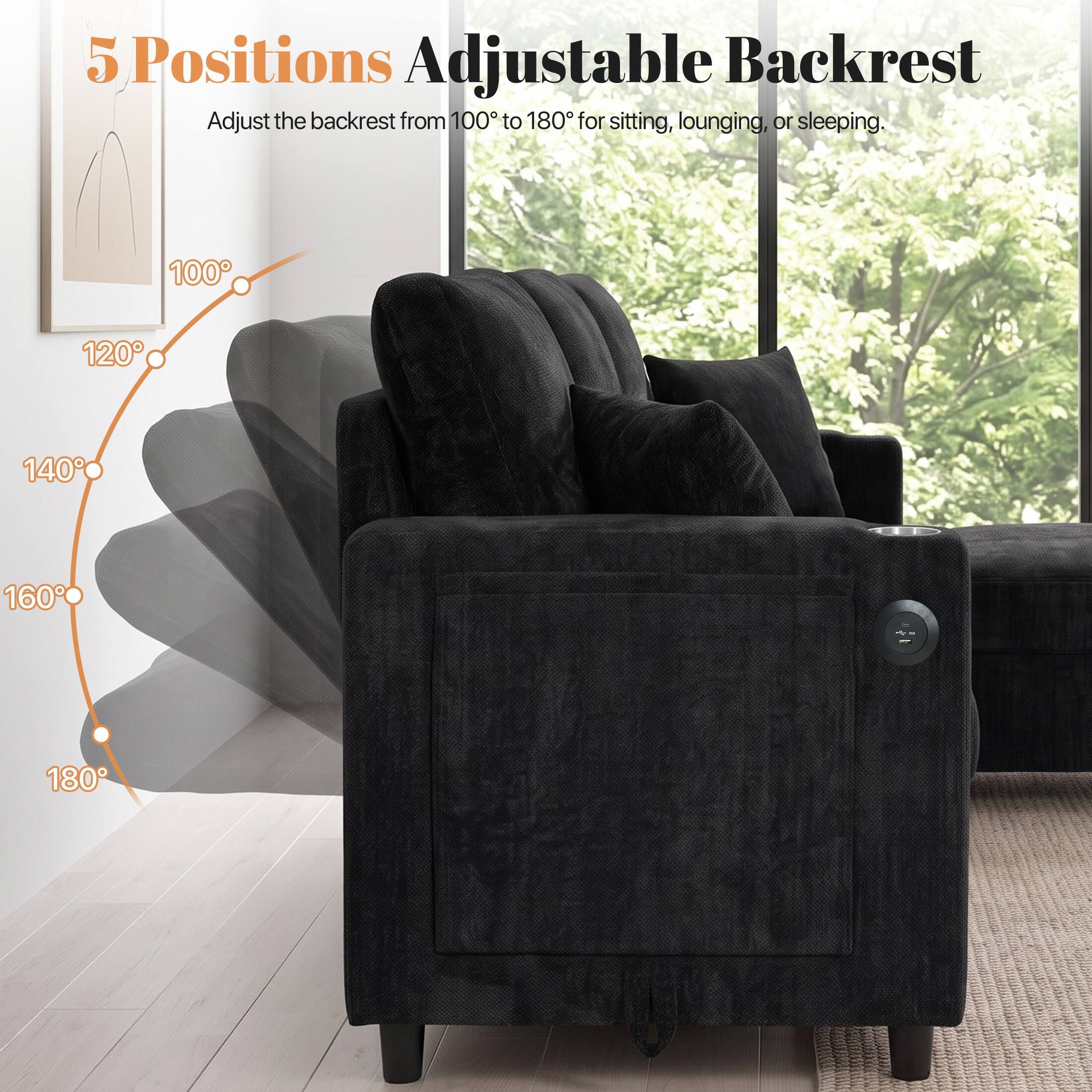 5 Positions Adjustable Backrest  
Adjust the backrest from 100° to 180° for sitting, lounging, or sleeping.  
100° 120° 140° 160° 180°