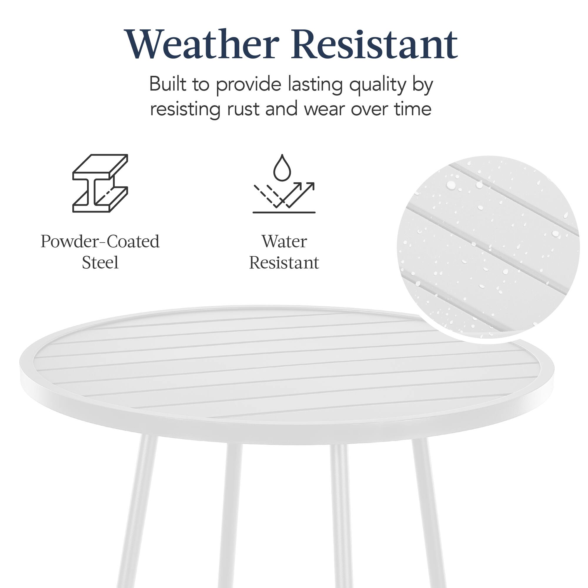 Weather Resistant

Built to provide lasting quality by resisting rust and wear over time

Powder-Coated Steel

Water Resistant