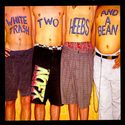  White Trash, Two Heebs and a Bean [CD]
