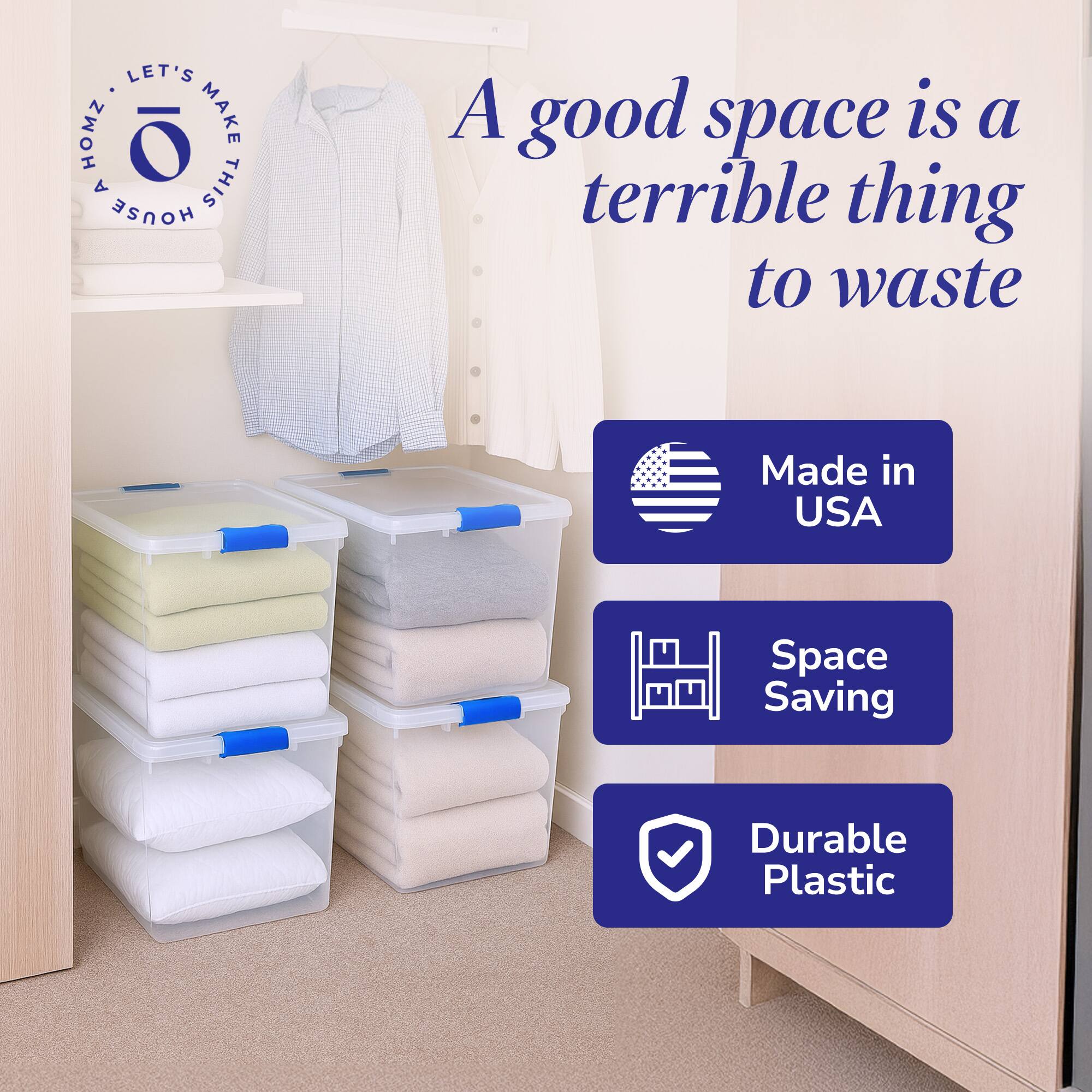 LET'S MAKE THIS HOUSE A HOME

A good space is a terrible thing to waste

Made in USA

Space Saving

Durable Plastic