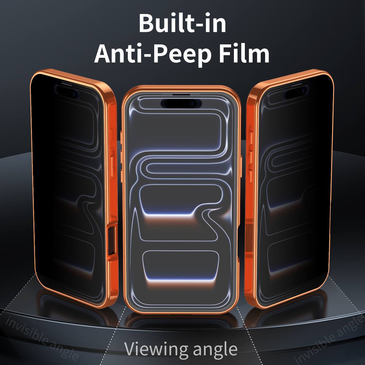 Built-in Anti-Peep Film  
Viewing angle  
Invisible angle