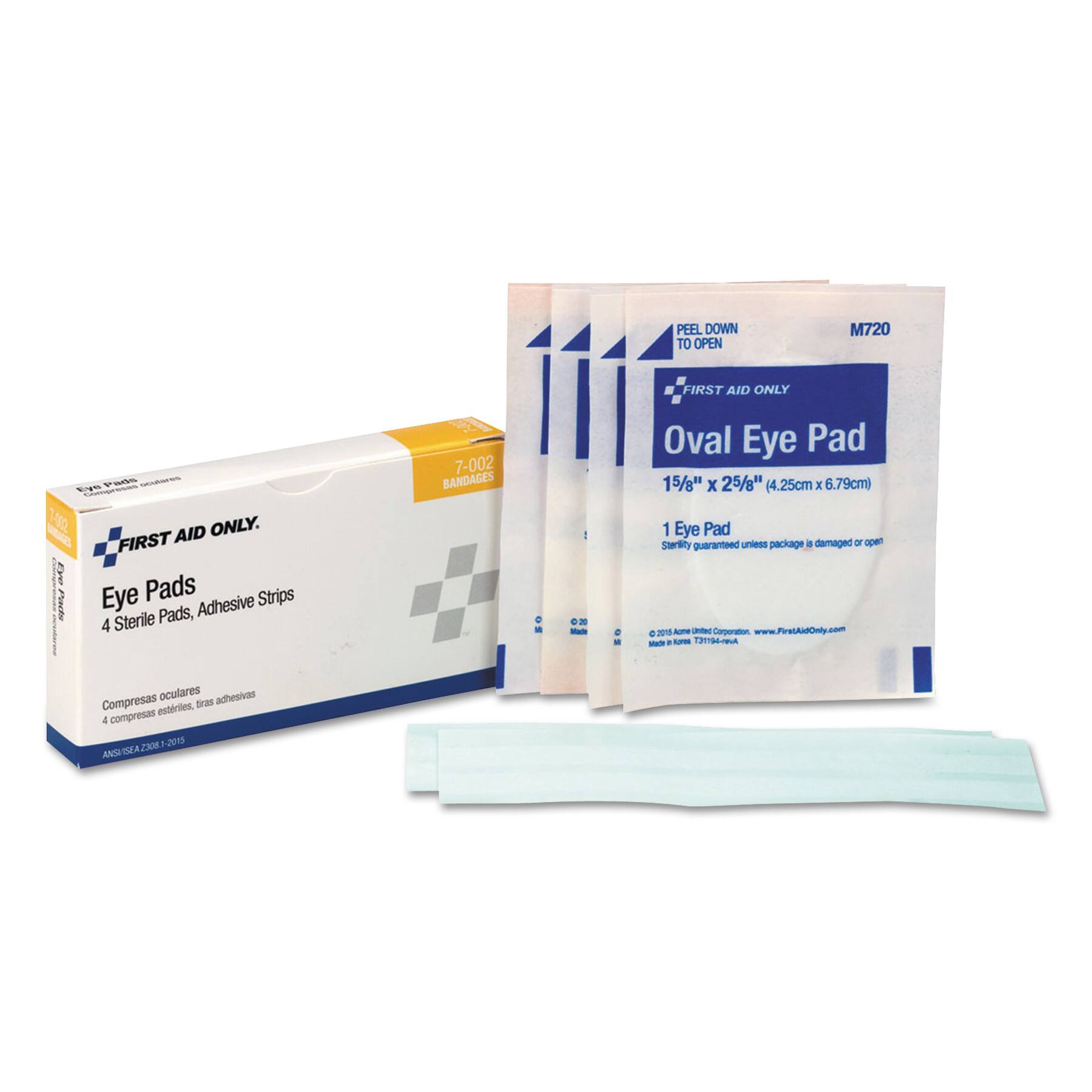 PEEL DOWN TO OPEN  
M720  
FIRST AID ONLY  

Eye Pads  
4 Sterile Pads, Adhesive Strips  
Compressas oculares  
4 compresas estériles, tiras adhesivas  

Oval Eye Pad  
15/8" x 25/8" (4.25cm x 6.79cm)  
1 Eye Pad  

Sterility guaranteed unless package is damaged or open  

2016  
First Aid Only Corporation  
www.FirstAidOnly.com  

ANS/USA 2208-R-2015  
M720  
Made in USA  
72114-00-A