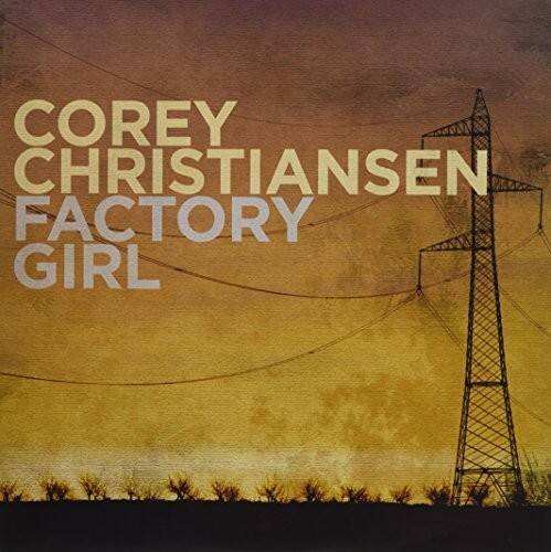 COREY CHRISTIANSEN  
FACTORY GIRL