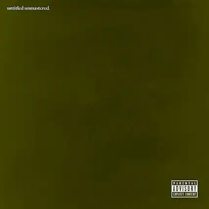 untitled unmastered.
PARENTAL ADVISORY EXPLICIT CONTENT