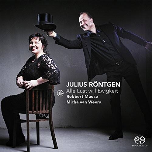 Rontgen / Muuse / Weers - Julius Rontgen: Alle Lust will Ewigkeit   - SUPER-AUDIO CD [Super Audio CD (SACD)] price history on PriceWatchPro