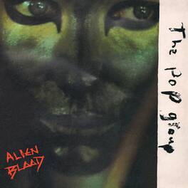 The Pop Group - Alien Blood - VINYL LP