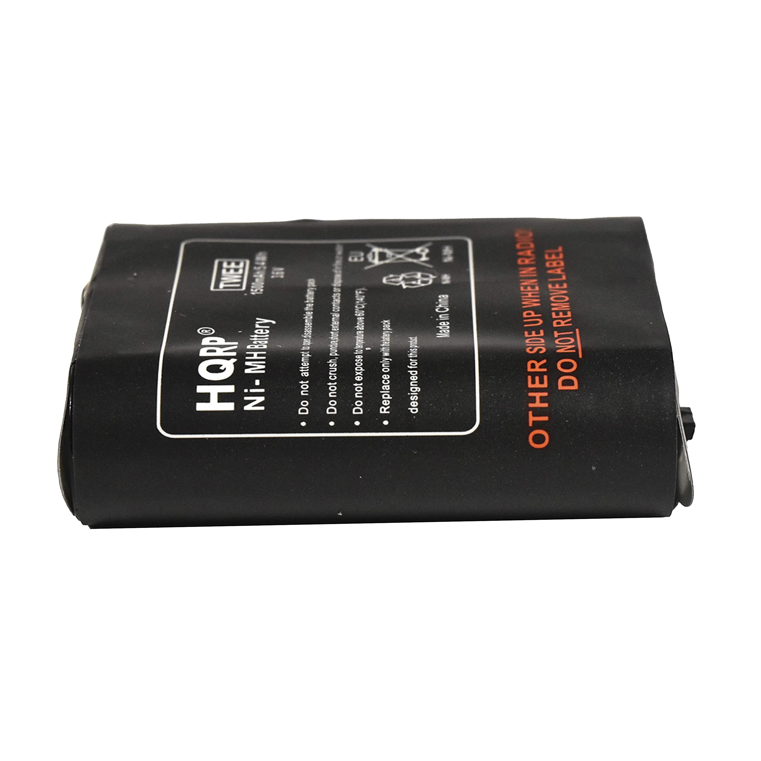 TWEE Battery HQRP MH Ni-MH
2014 disassemble 50 attempt not Do
contacts external punctures crush, not Do
evods 60C(140F) to eumpredues expose not Do
pack Janger-aug with only Replace
product this for designed
in China Made
RADIO IN LABEL WHEN UP REMOVE SIDE NOT DO OTHER