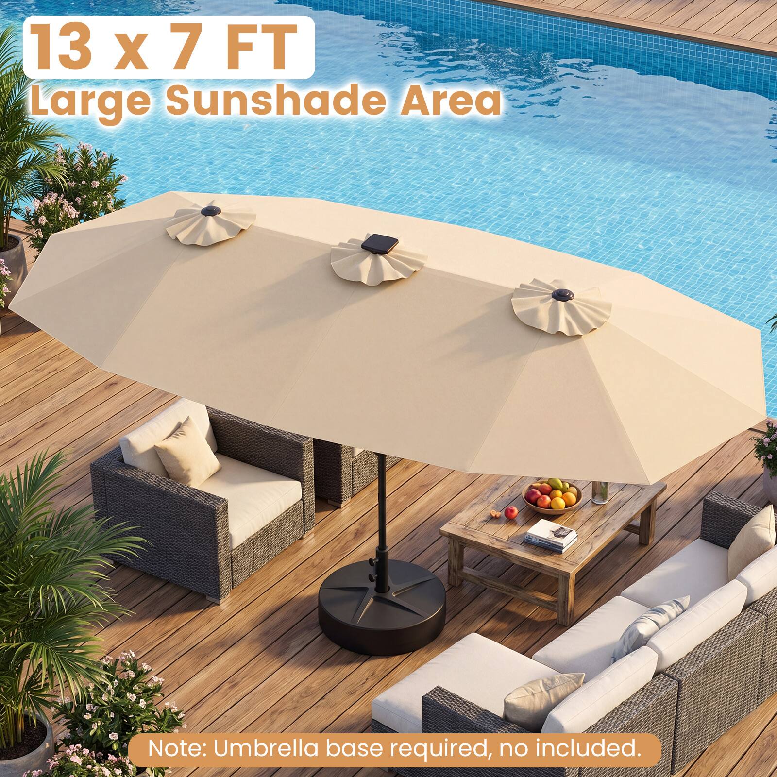 13 x 7 FT Large Sunshade Area

Note: Umbrella base required, no included.